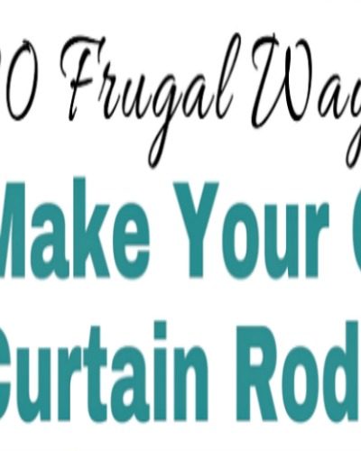 20 Frugal Ways to Make your Own Curtain Rods