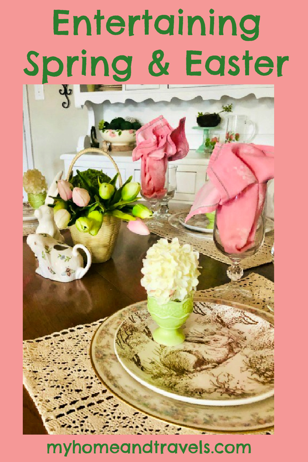 Easy Entertaining Ideas For Spring And Easter - My Home And Travels