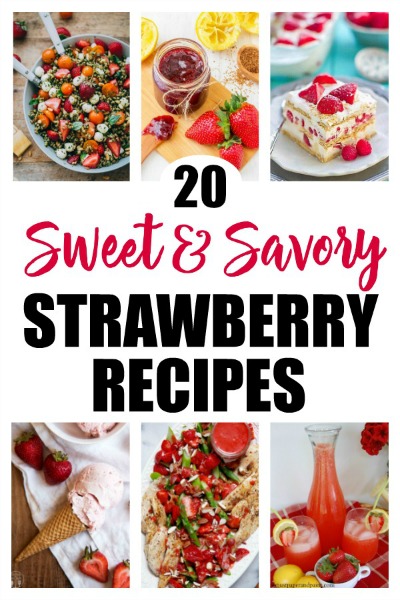 Sweet And Savory Strawberry Recipes Perfect For Anytime
