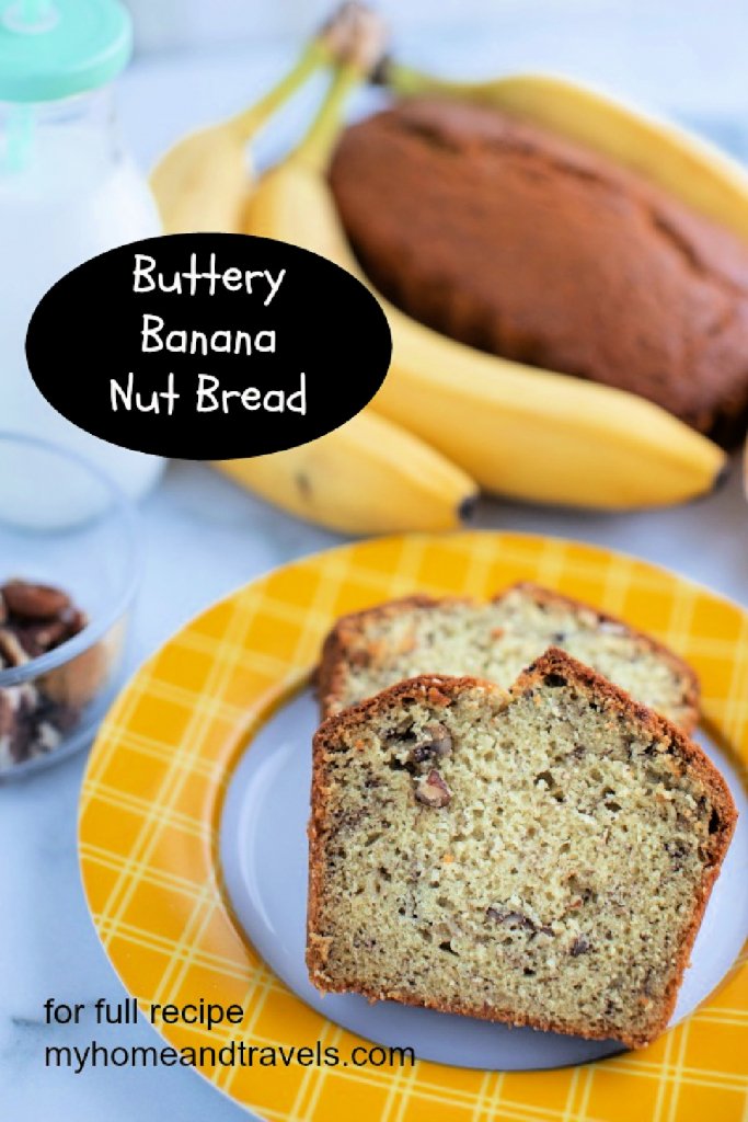 Buttery-Banana-Nut-Bread-pinterest-my-home-and-travels- pinterest image