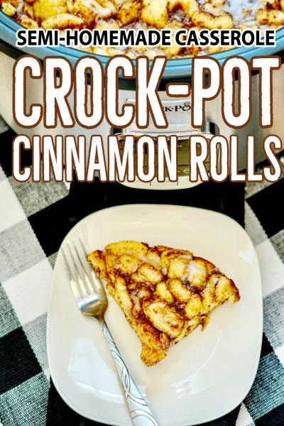 Semi-Homemade Crock Pot Cinnamon Roll Casserole
