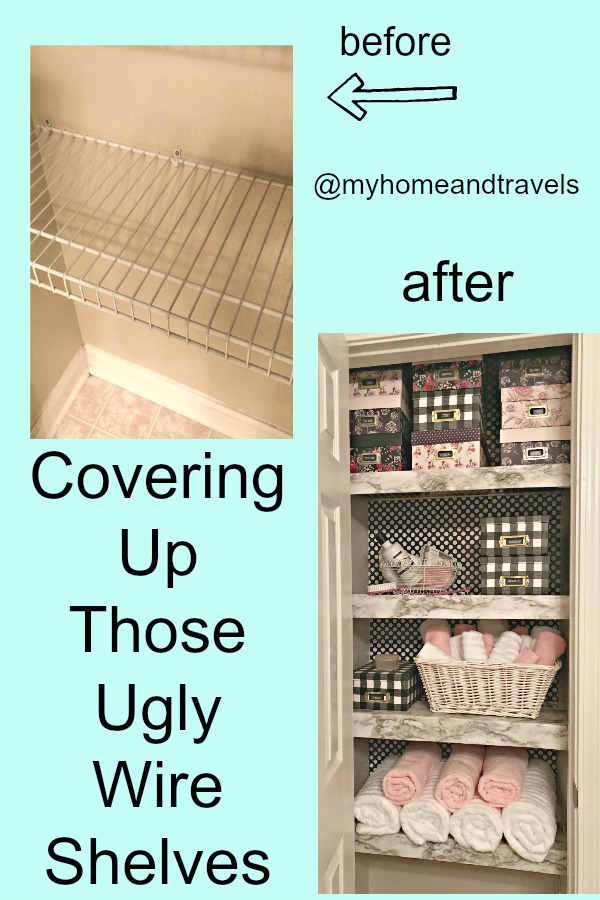 Covering Up Those Ugly Wire Shelves Wire Shelving Hacks! My Home