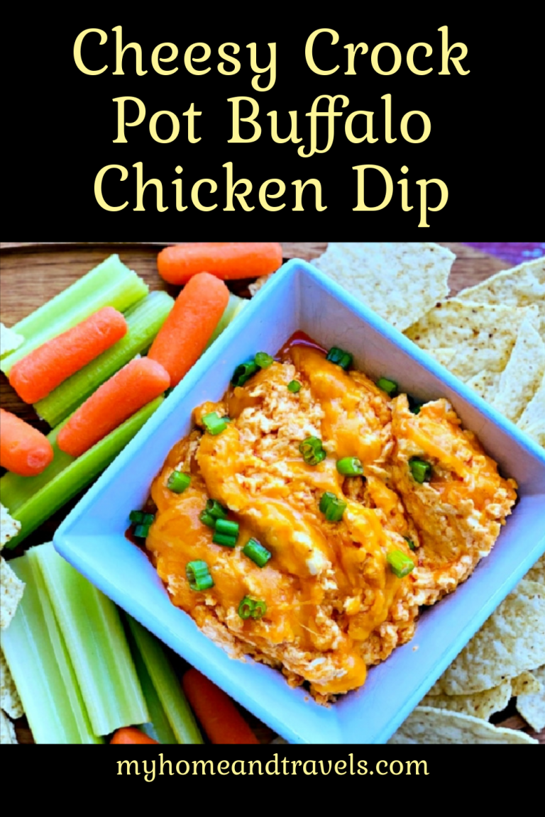 Cheesy Crock Pot Buffalo Chicken Dip - My Home and Travels