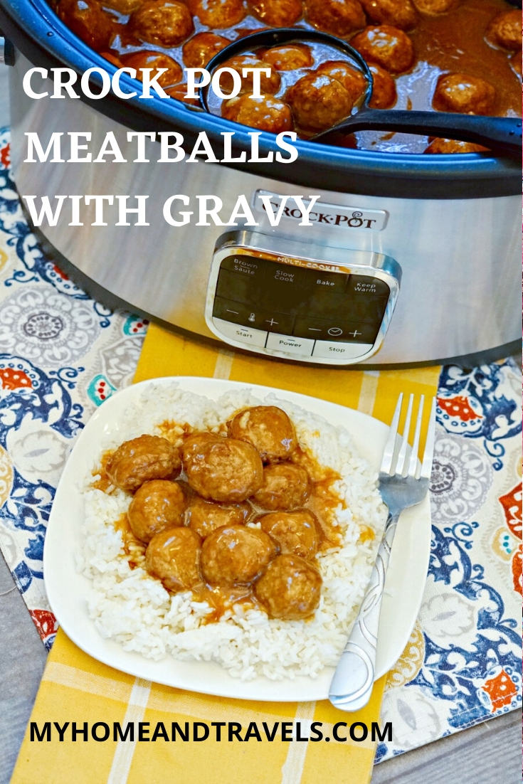 Crock Pot Meatballs and Gravy My Home and Travels