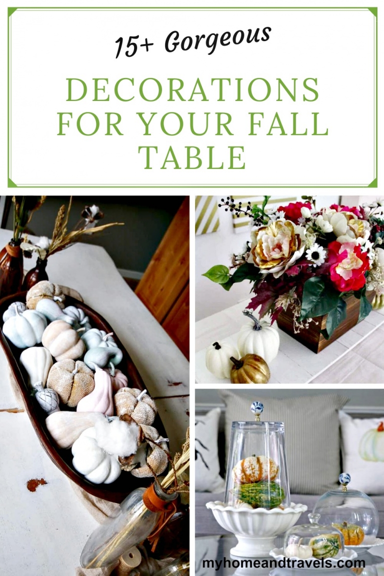 Gorgeous Decorations For Your Fall Table - My Home and Travels