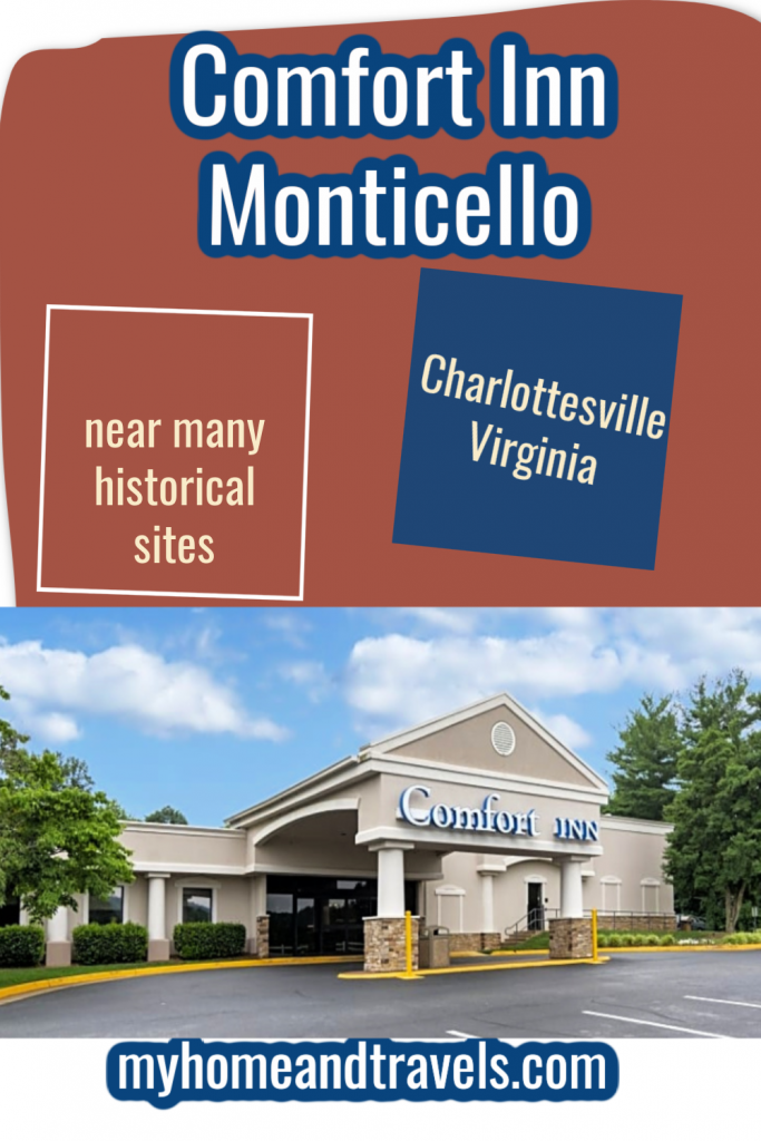 comfort-inn-monticello-charlottesville-my-home-and-travels pinterest