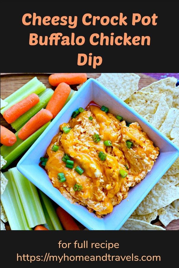 15 tasty buffalo recipes my home and travels cheesy chicken crockpot dip