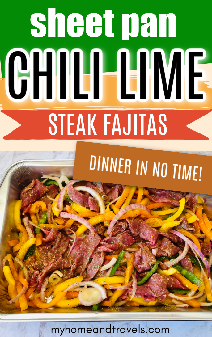 Sheet Pan Chili Lime Beef Fajitas My Home and Travels