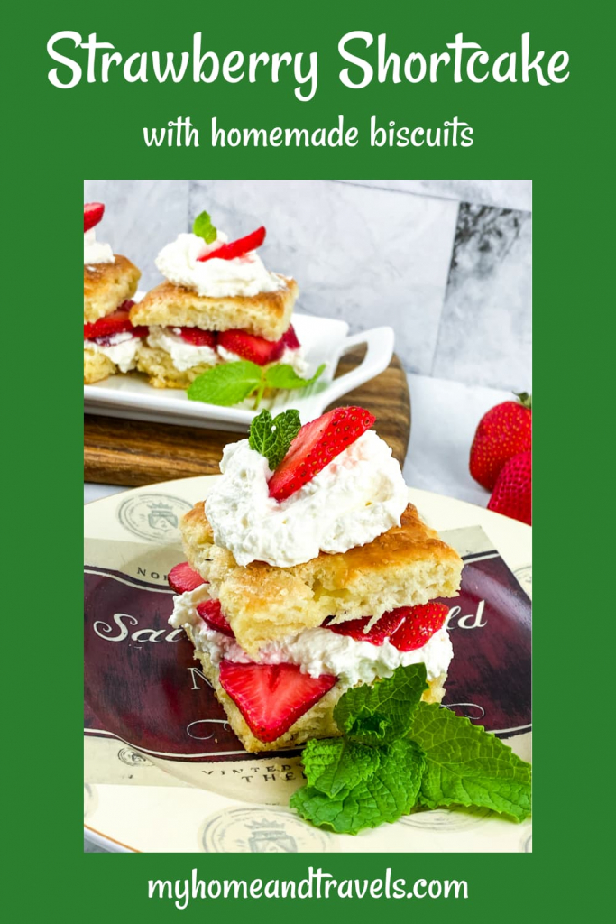 fresh-strawberry-shortcake-and-biscuits-my-home-and-travels-pinterest-image