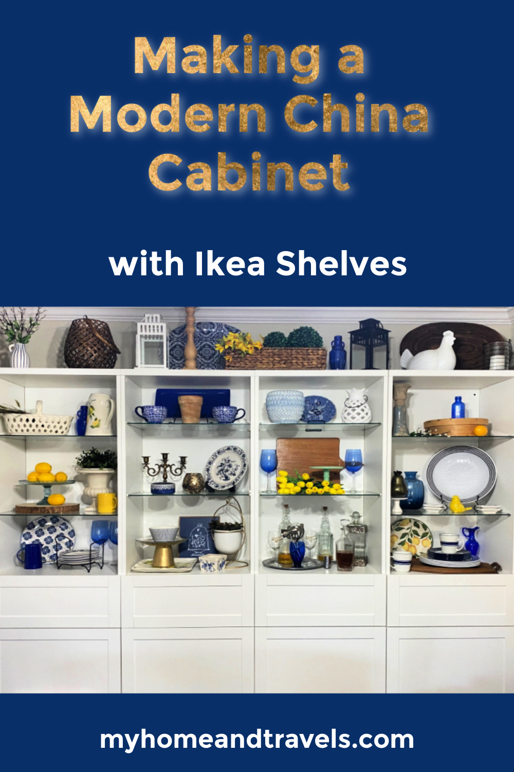 A More Modern China Made With Ikea Shelves My Home and Travels