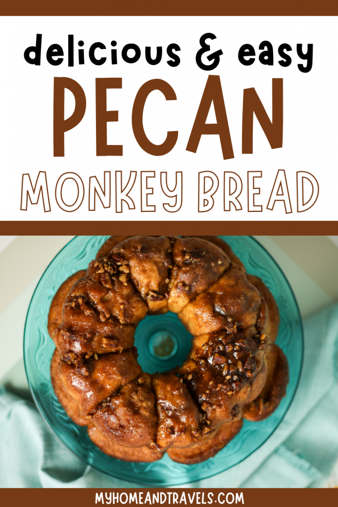 easy-monkey-bread-with-pecans-my-home-and-travels-for-pinterest-image