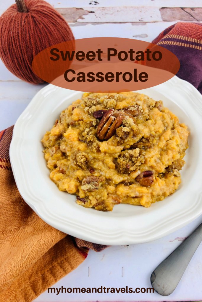 Southern Sweet Potato Casserole - My Home and Travels