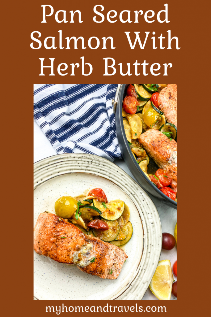 Crispy Pan Seared Salmon With Herb Butter my home and travels pinterest image