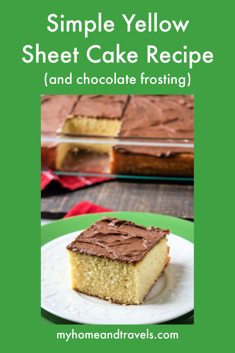 Simple Yellow Sheet Cake Recipe With Chocolate Frosting My Home and