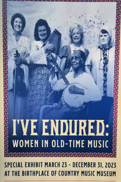 I’ve Endured:  Women in Old-Time Music Special Exhibit at the Birthplace of Country Music Museum