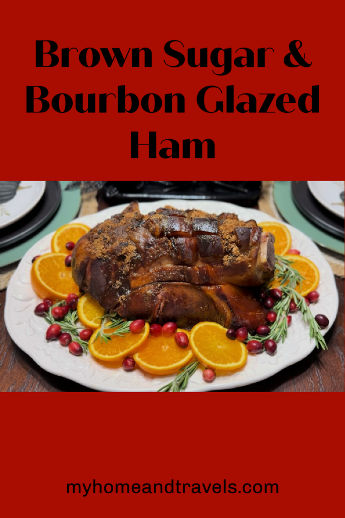 brown sugar and bourbon glazed ham my home and travels pinterest image