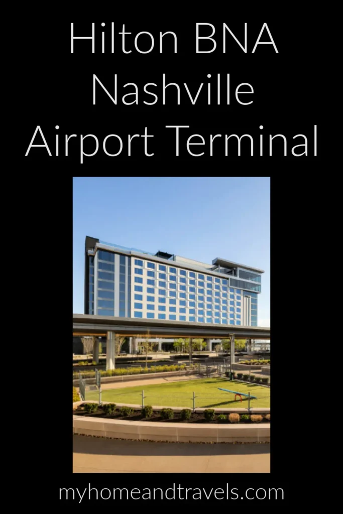 hilton-bna-nashville-airport-terminal-my-home-and-travels-pinterest-image